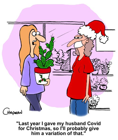 "Last year I gave my husband Covid for Christmas, so I'll probably give him a variation of that."