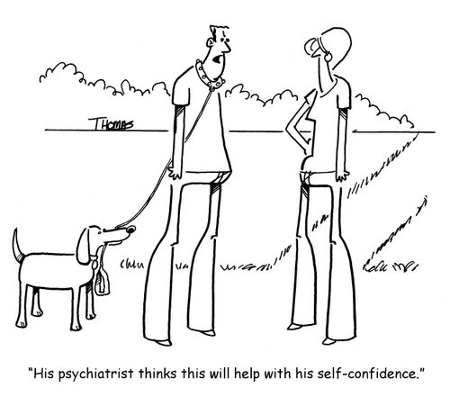 "His psychiatrist thinks this will help with his self-confidence."