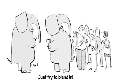"Just try to blend in!"
