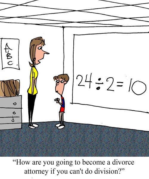 "How are you going to become a divorce attorney if you can't do division?"