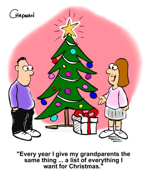 "Every year I give my grandparents the same thing. . . a list of everything I want for Christmas."