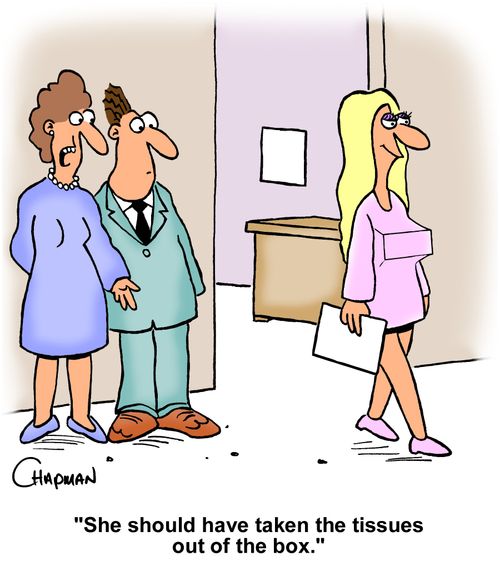 "She should have taken the tissues out of the box."
