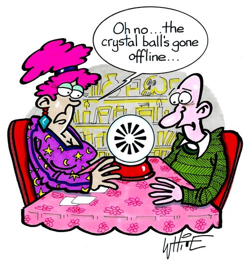 "Oh no . . . The crystal ball's gone offline. . ."