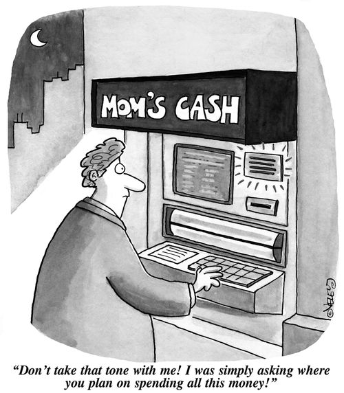"Don't take that tone with me! I was simply asking where you plan on spending all this money!"