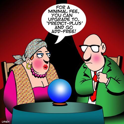 "For a minimal fee, you can upgrade to, 'predict-plus' and go add-free!"