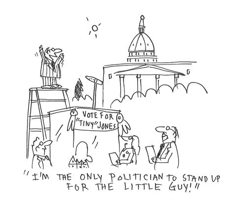 "I'm the only politician to stand up for the little guy."
