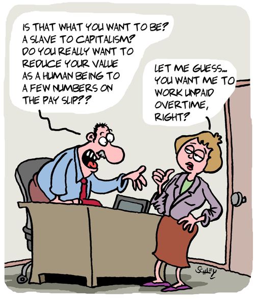 "Is that what you want to be? A slave to capitalism. . ."