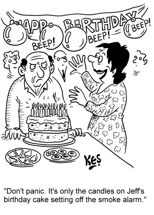 "Don't panic. It's only the candles on Jeff's birthday cake setting off the smoke alarm." 