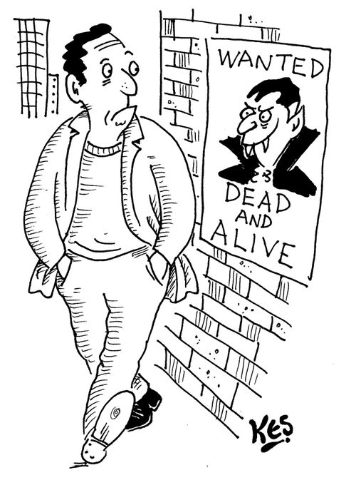 Wanted: Dead and alive