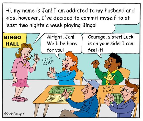 "Hi, my name is Jan! I am addicted yo my husband and kids, however, I've decided to commit myself to at least two nights a week playing Bingo!"
