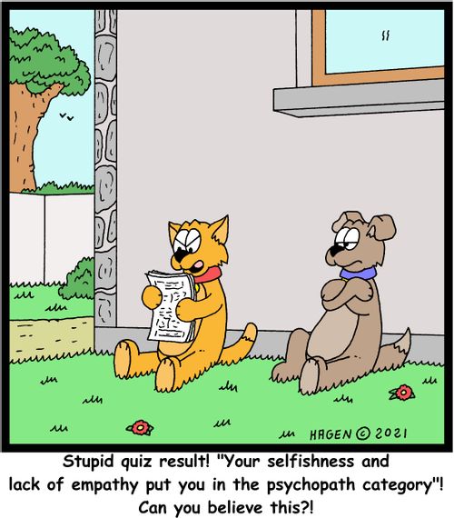 "Stupid quiz results! 'Your selfishness and lack of empathy put you the psychopath category'! Can you believe this?!"