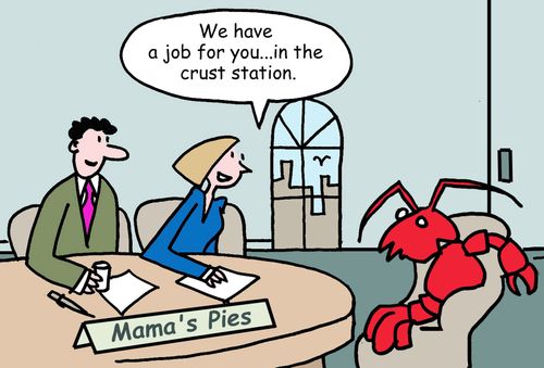 "We have a job for you. . .in the crust station."