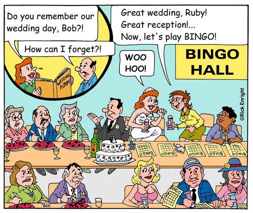 "Great wedding, Ruby! Great reception!. . . Now let's play BINGO!"