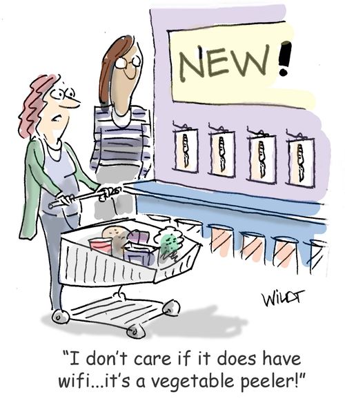 "I don't care if it does have wifi. . . it's a vegetable peeler!"