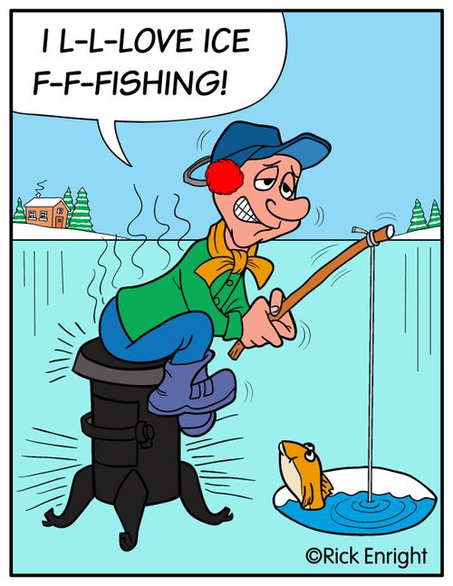 "I L-L-LOVE ICE F-F-FISHING!"