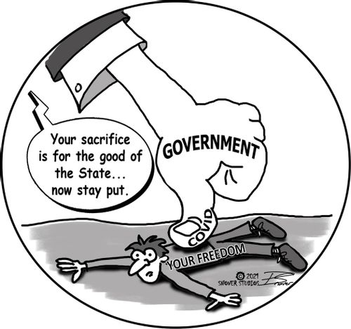 "Your sacrifice is for the good of the State. . . now stay put."