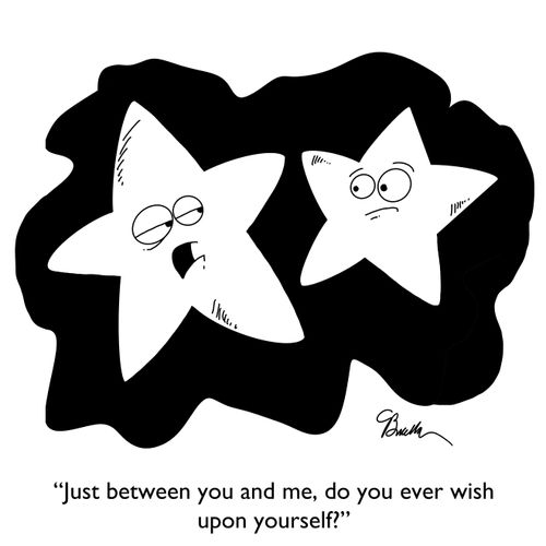 "Just between you and me, do you ever wish upon yourself?"
