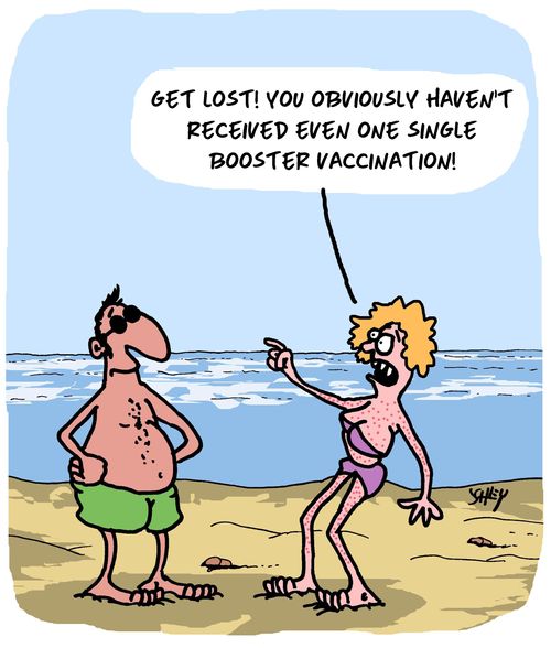 "Get lost! You obviously haven't received even one single booster vaccination."