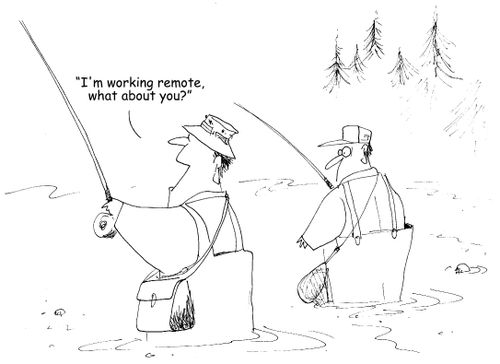 "I'm working remote, what about you?"