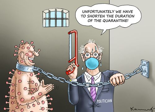 "Unfortunately we have to shorten the duration of the quarantine."