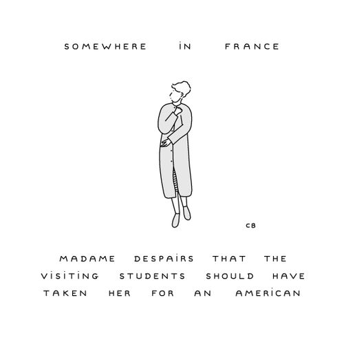Madame despairs that the visiting students should have taken her for an American.