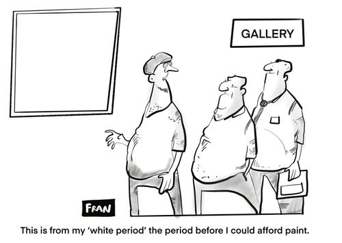 "This is from my 'white period' the period before I could afford paint."