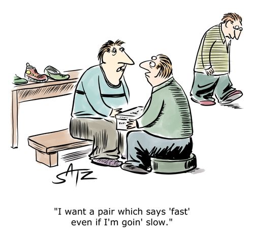 "I want a pair which says 'fast' even if I'm goin' slow."