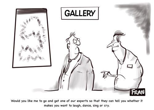 "Would you like me to go and get one of our experts so that they can tell you whether it makes you want to laugh, dance, since or cry."