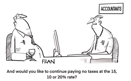"And would you like to continue paying no taxes at the 15, 10 or 20% rate?"