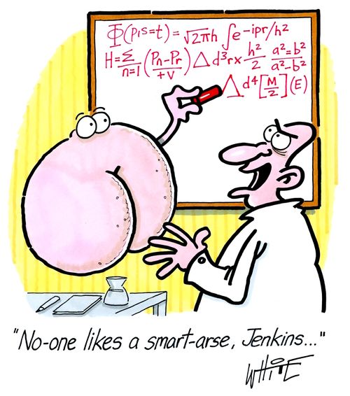 "No-one likes a smart-arse, Jenkins..."