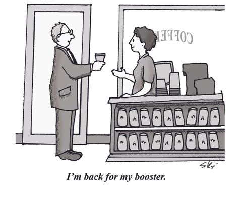 "I'm back for my booster."