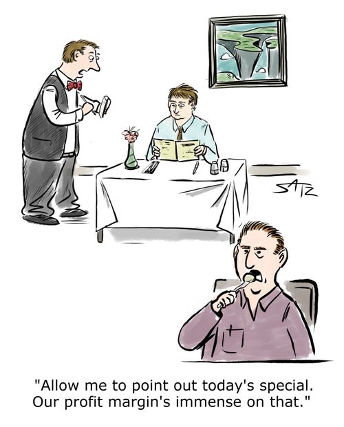 "Allow me to point out today's special. Our profit margin's immense on that."