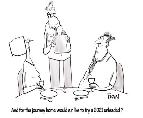 "And for the journey home would sir like to try a 2021 unleaded?"