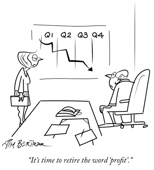 "It's time to retire the word 'profit'."