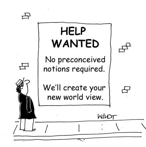 Help Wanted: No Preconceived Notions Required. We'll create your new world view.