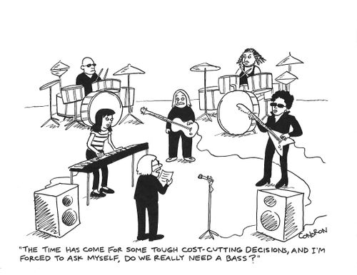 "The time has come for some tough cost-cutting decisions, and I'm forced to ask myself, do we really need a bass?"