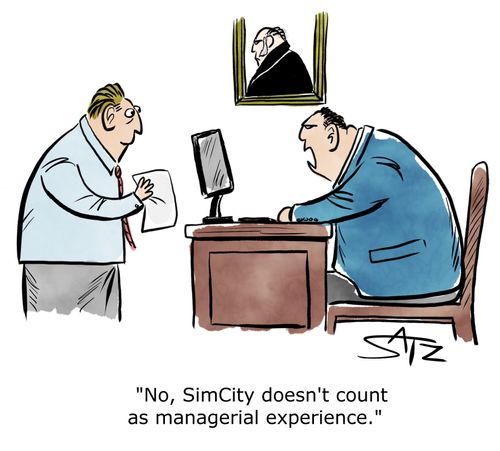 "No, SimCity doesn't count as managerial experience."