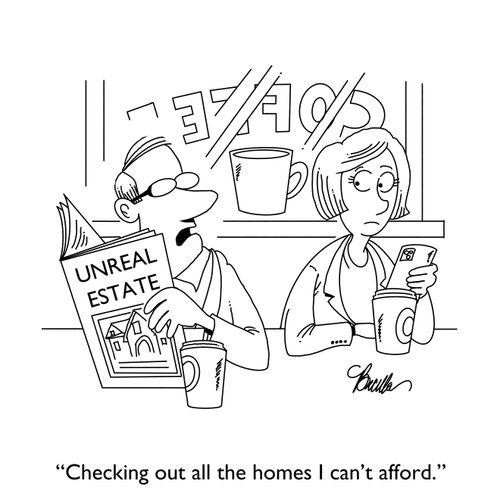 "Checking out all the homes I can't afford."