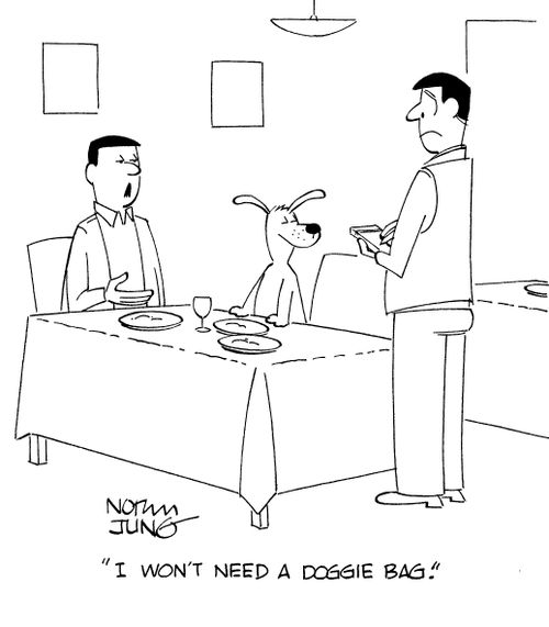 "I won't need a doggie bag."