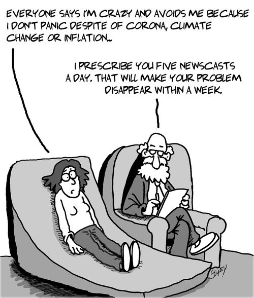 "Everyone says I'm crazy and avoids me because I don't panic despite of corona, climate change or inflation. . ."