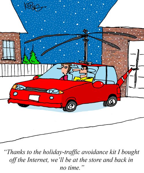 "Thanks to the holiday-traffic avoidance kit I bought off the Internet, we'll be at the store and back in no time."