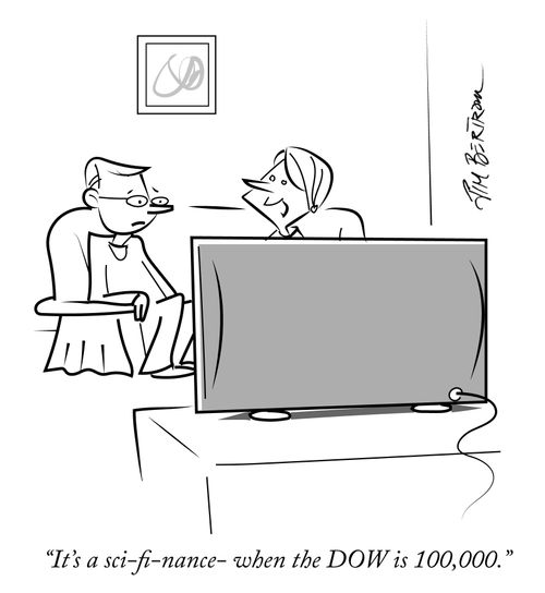 "It's a sci-fi-nance- when the DOW is 100,000."