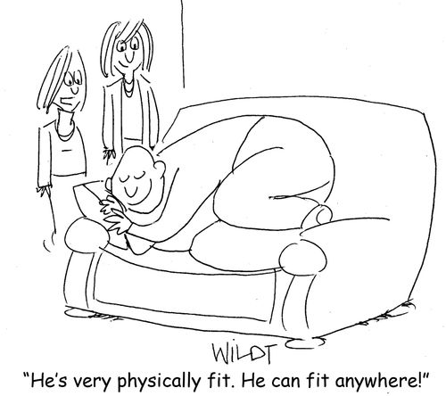 "He's very physically fit. He can fit anywhere!"