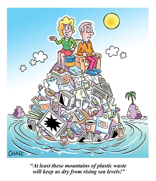 "At least these mountains of plastic waste will keep us dry from rising sea levels."