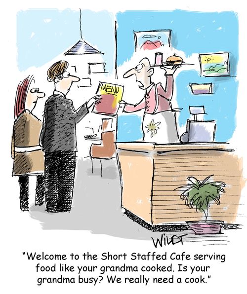 "Welcome to the Short Staffed Cafe serving food like your grandma cooked. Is your grandma busy? We really need a cook."