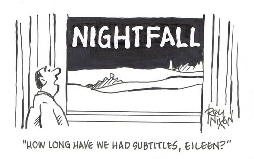 "How long have we had subtitles, Eileen?"