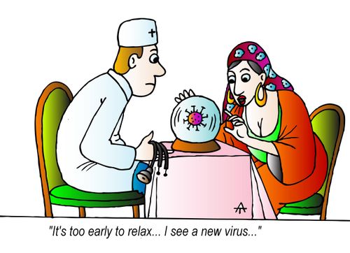 "It's too early to relax. . . I see a new virus. . ."