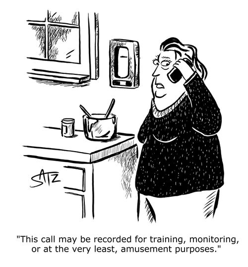 "This call may be recorded for training, monitoring, or at the very least, amusement purposes."