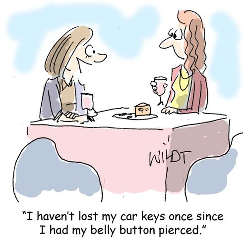 "I haven't lost my car keys once since I had my belly button pierced."