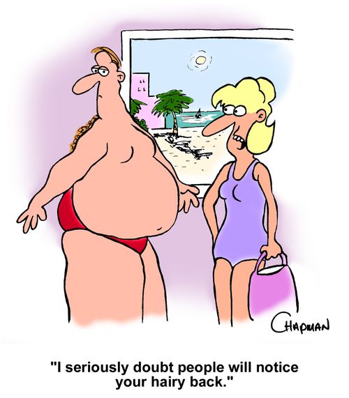 "I seriously doubt people will notice your hairy back."